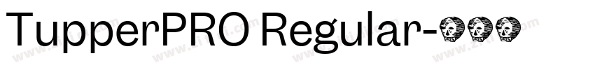 TupperPRO Regular字体转换